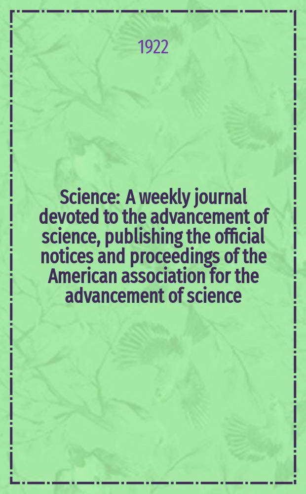 Science : A weekly journal devoted to the advancement of science, publishing the official notices and proceedings of the American association for the advancement of science. N.S., Vol.56, №1456
