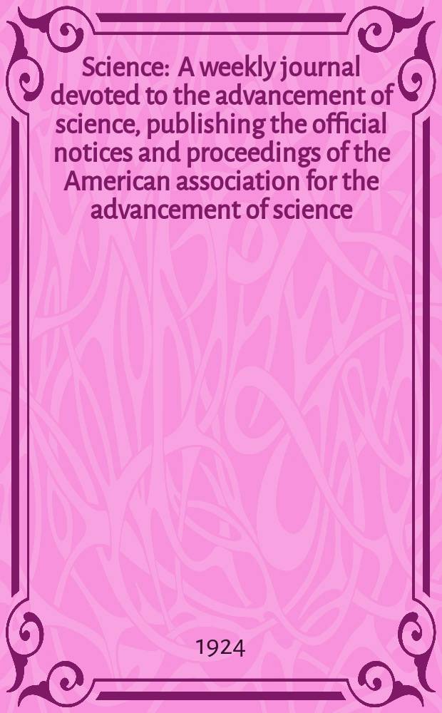 Science : A weekly journal devoted to the advancement of science, publishing the official notices and proceedings of the American association for the advancement of science. N.S., Vol.59, №1514