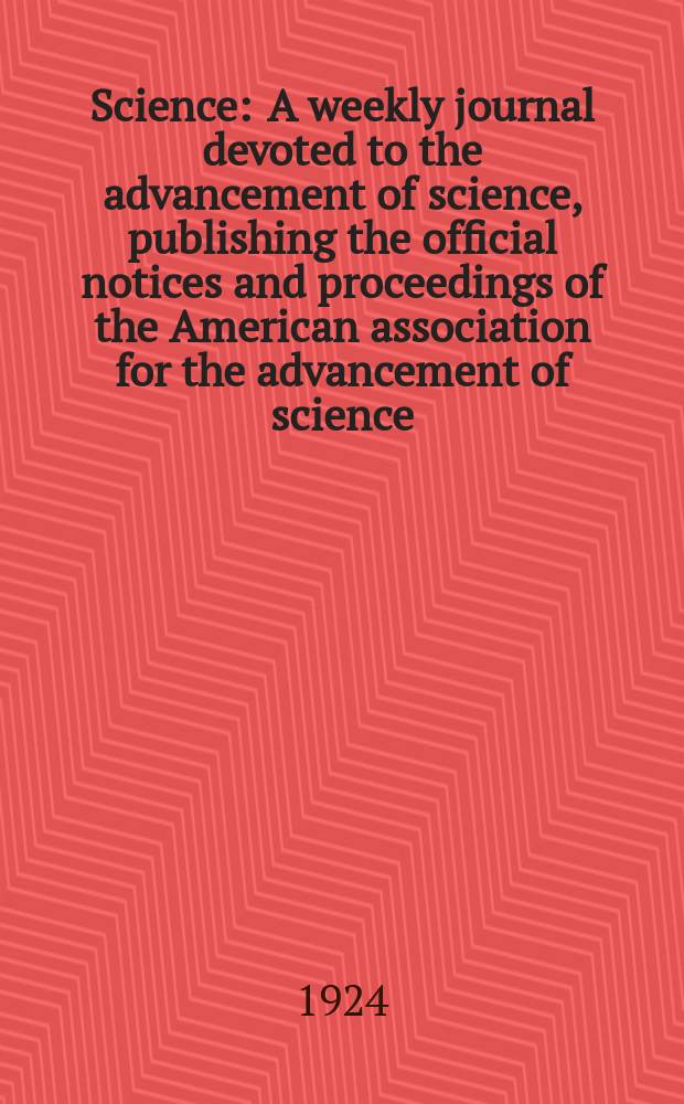 Science : A weekly journal devoted to the advancement of science, publishing the official notices and proceedings of the American association for the advancement of science. N.S., Vol.59, №1529
