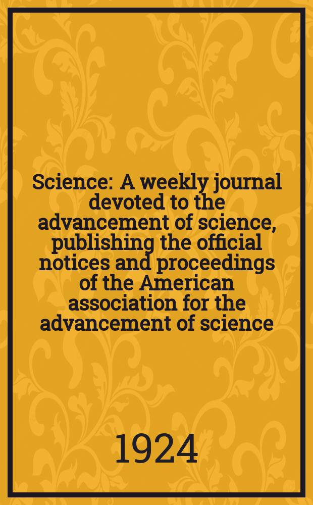 Science : A weekly journal devoted to the advancement of science, publishing the official notices and proceedings of the American association for the advancement of science. N.S., Vol.59, №1531