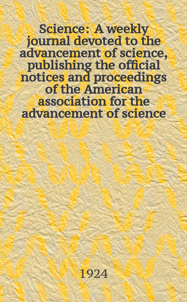 Science : A weekly journal devoted to the advancement of science, publishing the official notices and proceedings of the American association for the advancement of science. N.S., Vol.59, №1535