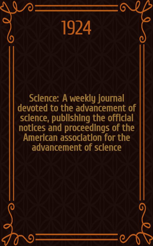 Science : A weekly journal devoted to the advancement of science, publishing the official notices and proceedings of the American association for the advancement of science. N.S., Vol.59, №1539