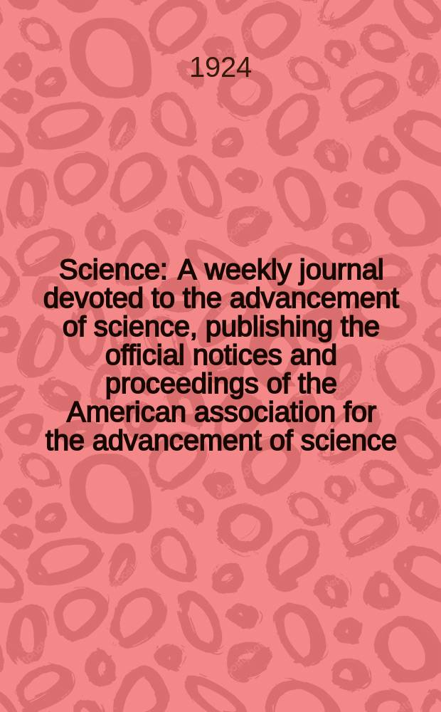Science : A weekly journal devoted to the advancement of science, publishing the official notices and proceedings of the American association for the advancement of science. N.S., Vol.60, №1560