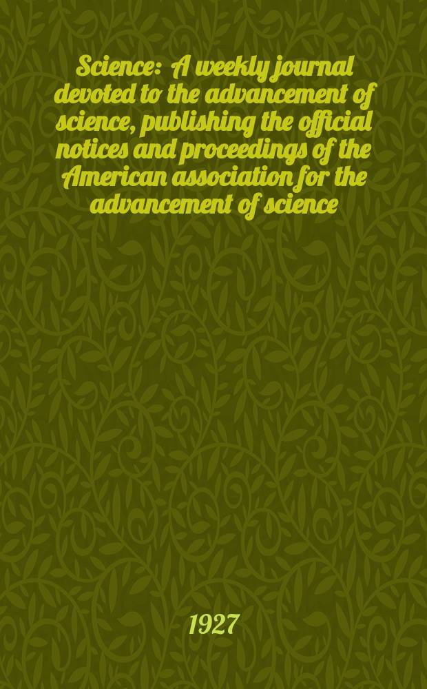 Science : A weekly journal devoted to the advancement of science, publishing the official notices and proceedings of the American association for the advancement of science. N.S., Vol.65, №1692