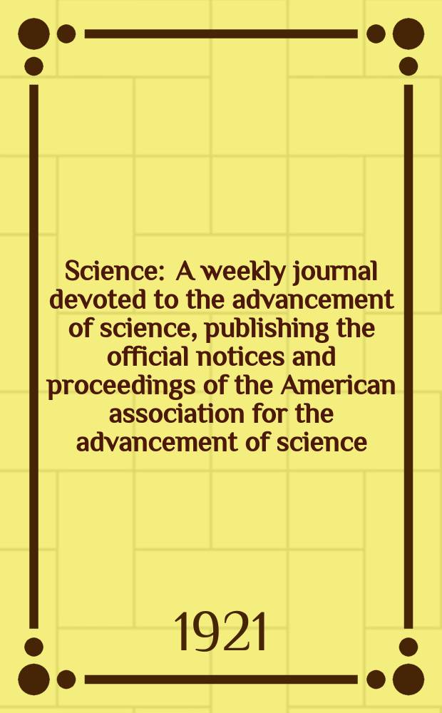 Science : A weekly journal devoted to the advancement of science, publishing the official notices and proceedings of the American association for the advancement of science. N.S., Vol.54, №1403