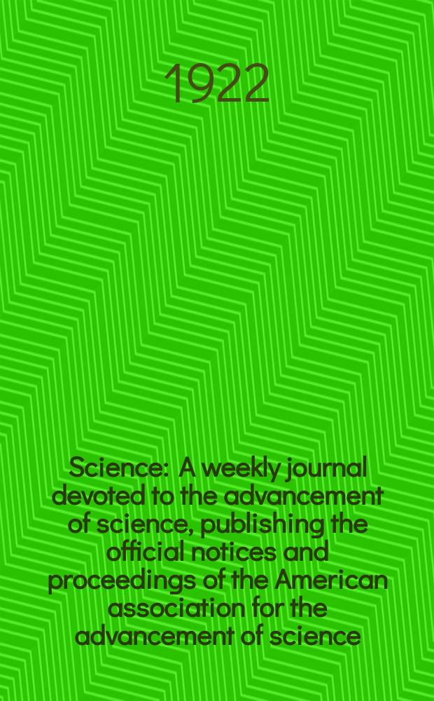 Science : A weekly journal devoted to the advancement of science, publishing the official notices and proceedings of the American association for the advancement of science. N.S., Vol.55, №1410