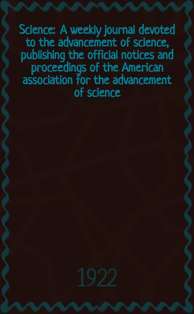 Science : A weekly journal devoted to the advancement of science, publishing the official notices and proceedings of the American association for the advancement of science. N.S., Vol.55, №1428