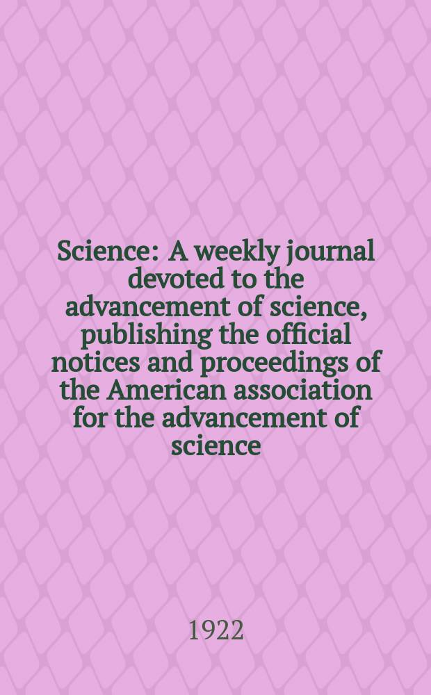 Science : A weekly journal devoted to the advancement of science, publishing the official notices and proceedings of the American association for the advancement of science. N.S., Vol.55, №1432