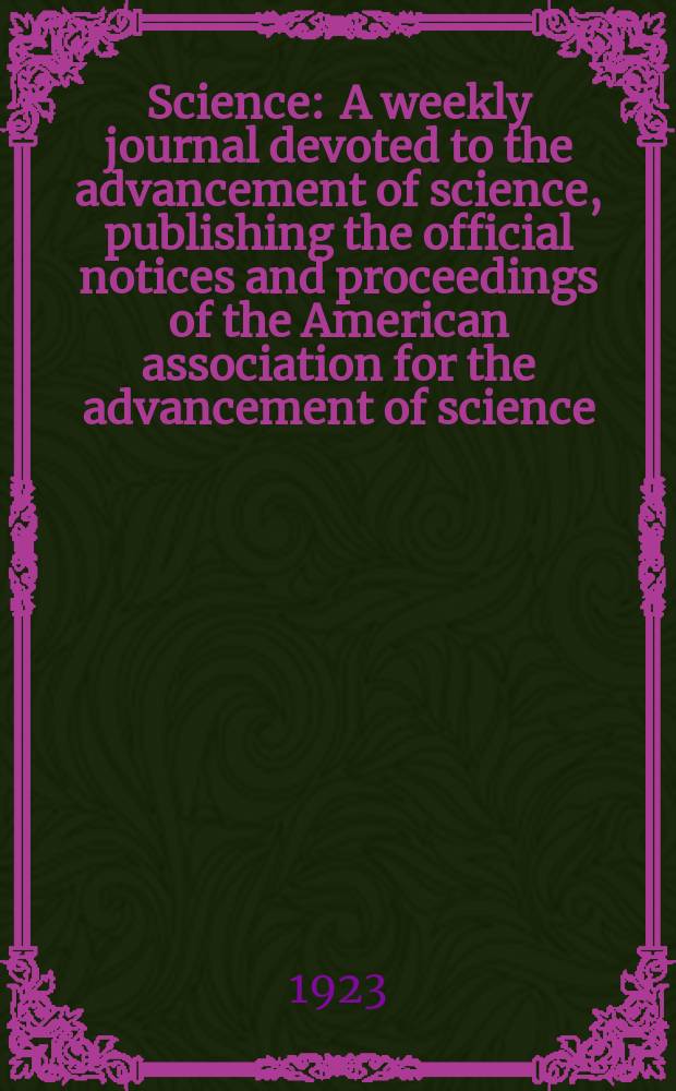 Science : A weekly journal devoted to the advancement of science, publishing the official notices and proceedings of the American association for the advancement of science. N.S., Vol.58, №1491