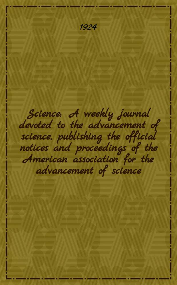Science : A weekly journal devoted to the advancement of science, publishing the official notices and proceedings of the American association for the advancement of science. N.S., Vol.59, №1517