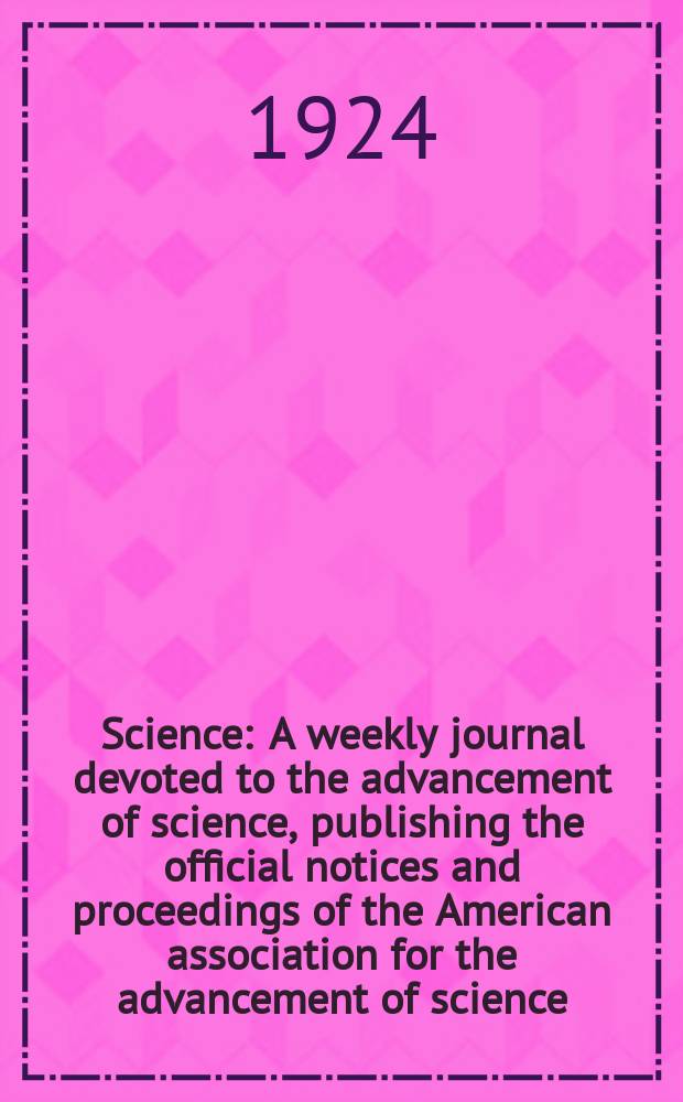 Science : A weekly journal devoted to the advancement of science, publishing the official notices and proceedings of the American association for the advancement of science. N.S., Vol.59, №1536