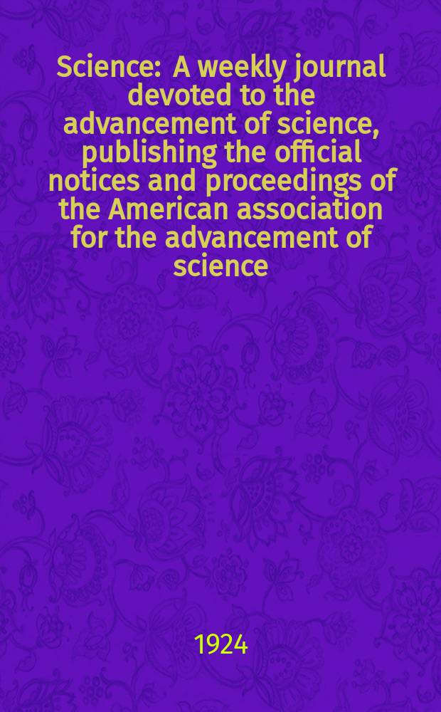 Science : A weekly journal devoted to the advancement of science, publishing the official notices and proceedings of the American association for the advancement of science. N.S., Vol.60, №1562