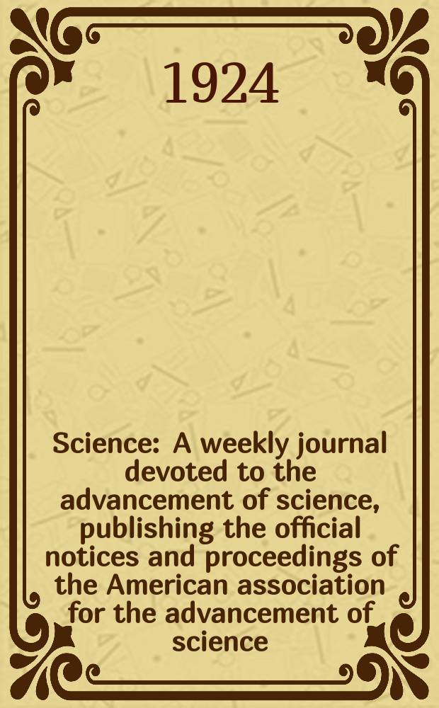 Science : A weekly journal devoted to the advancement of science, publishing the official notices and proceedings of the American association for the advancement of science. N.S., Vol.60, №1563