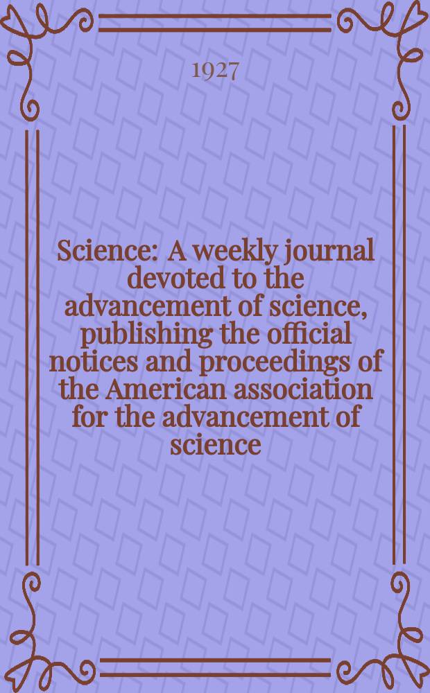 Science : A weekly journal devoted to the advancement of science, publishing the official notices and proceedings of the American association for the advancement of science. N.S., Vol.66, №1705