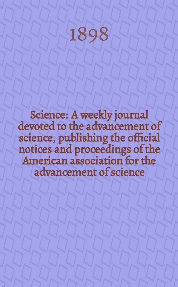Science : A weekly journal devoted to the advancement of science, publishing the official notices and proceedings of the American association for the advancement of science. N.S., Vol.7, №163