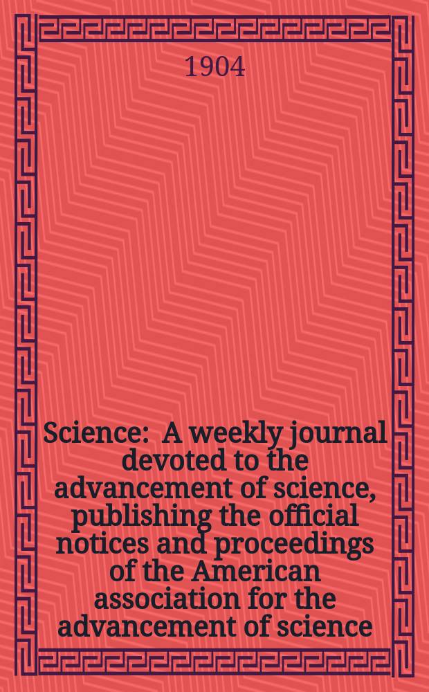 Science : A weekly journal devoted to the advancement of science, publishing the official notices and proceedings of the American association for the advancement of science. N.S., Vol.19, №483
