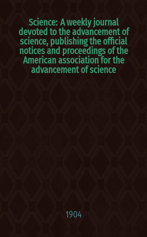 Science : A weekly journal devoted to the advancement of science, publishing the official notices and proceedings of the American association for the advancement of science. N.S., Vol.20, №498