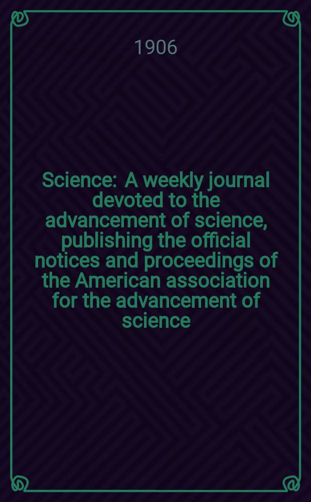 Science : A weekly journal devoted to the advancement of science, publishing the official notices and proceedings of the American association for the advancement of science. N.S., Vol.24, №604