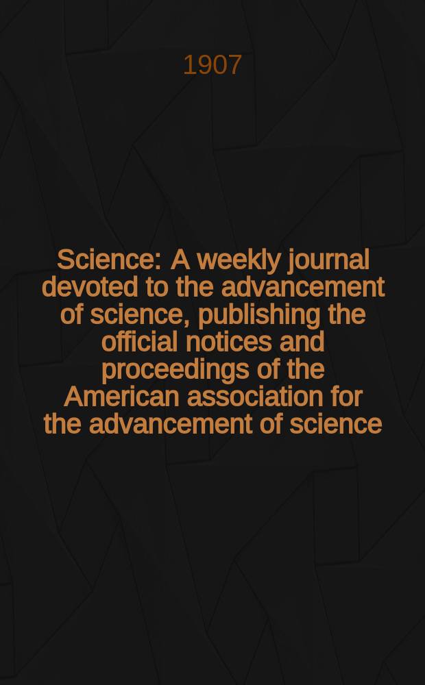 Science : A weekly journal devoted to the advancement of science, publishing the official notices and proceedings of the American association for the advancement of science. N.S., Vol.26, №659