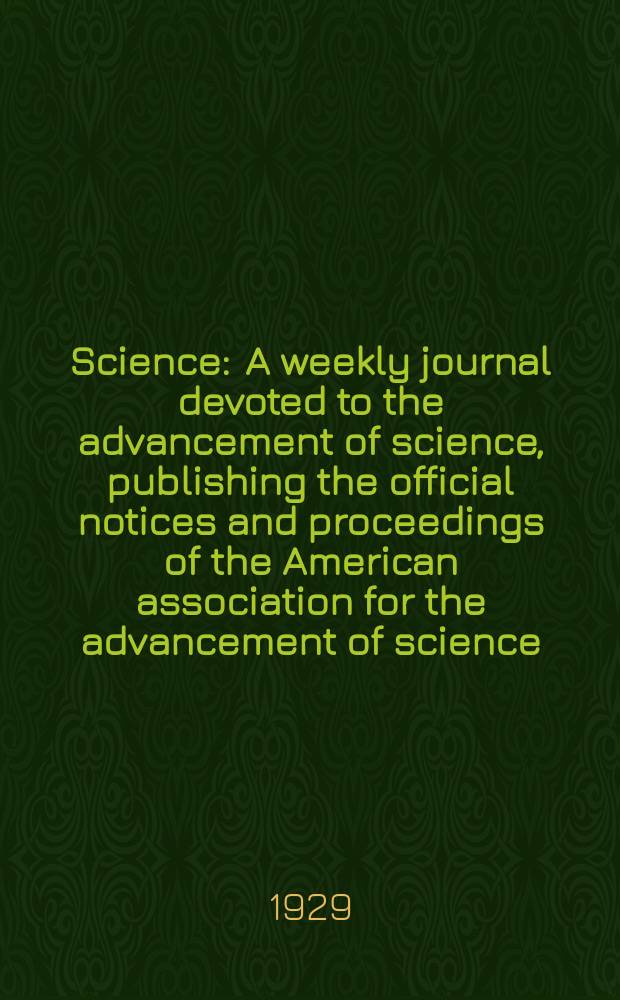 Science : A weekly journal devoted to the advancement of science, publishing the official notices and proceedings of the American association for the advancement of science. N.S., Vol.69, №1790