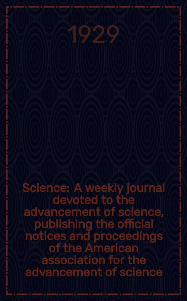 Science : A weekly journal devoted to the advancement of science, publishing the official notices and proceedings of the American association for the advancement of science. N.S., Vol.70, №1816