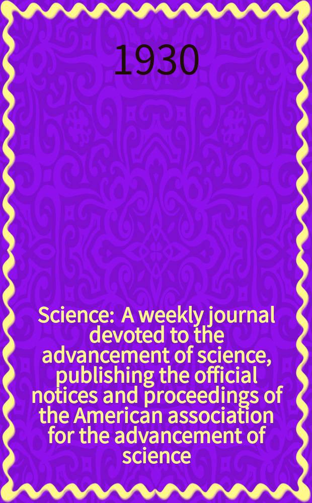 Science : A weekly journal devoted to the advancement of science, publishing the official notices and proceedings of the American association for the advancement of science. N.S., Vol.71, №1833
