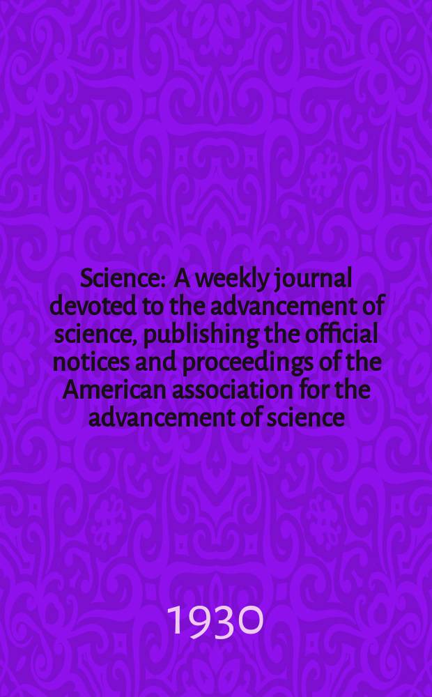 Science : A weekly journal devoted to the advancement of science, publishing the official notices and proceedings of the American association for the advancement of science. N.S., Vol.71, №1851