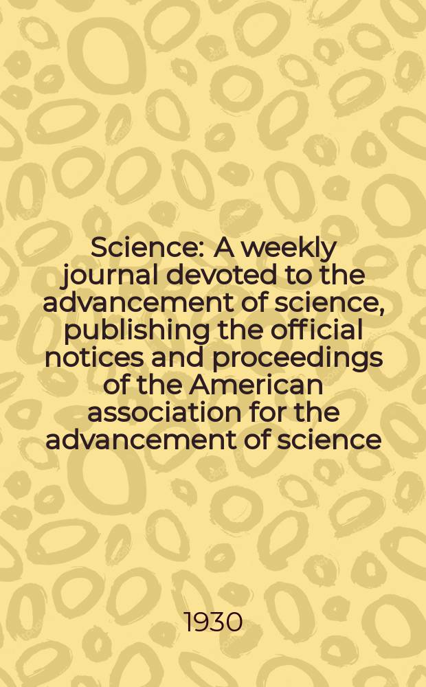 Science : A weekly journal devoted to the advancement of science, publishing the official notices and proceedings of the American association for the advancement of science. N.S., Vol.72, №1869