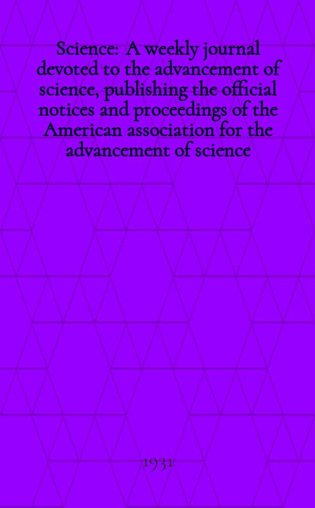 Science : A weekly journal devoted to the advancement of science, publishing the official notices and proceedings of the American association for the advancement of science. N.S., Vol.74, №1929