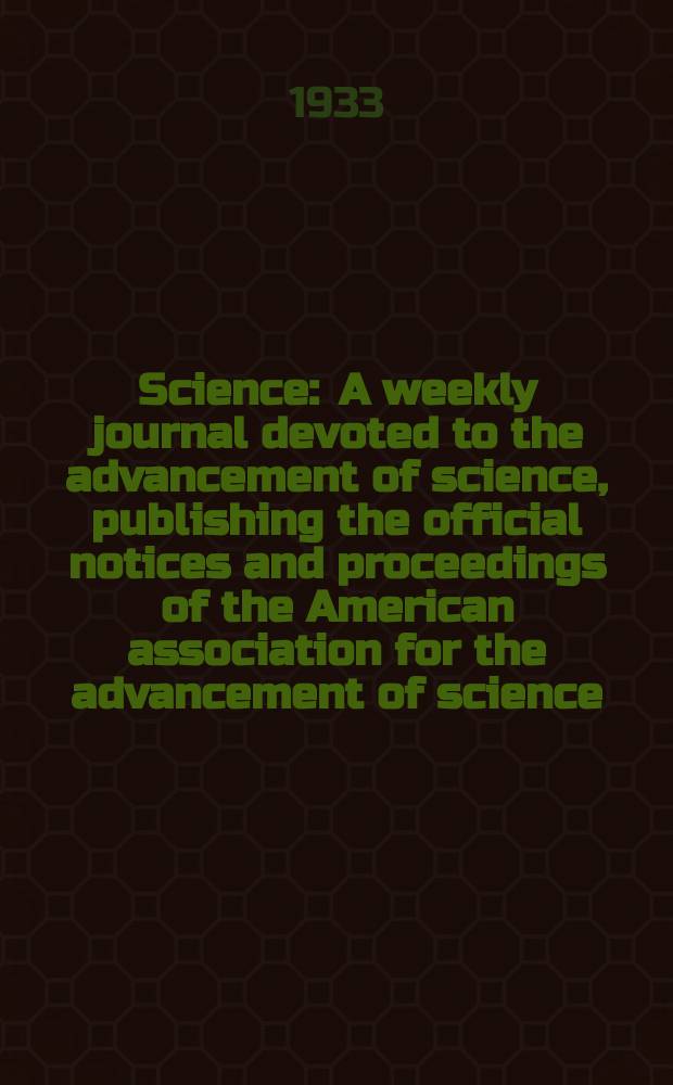 Science : A weekly journal devoted to the advancement of science, publishing the official notices and proceedings of the American association for the advancement of science. N.S., Vol.78, №2026