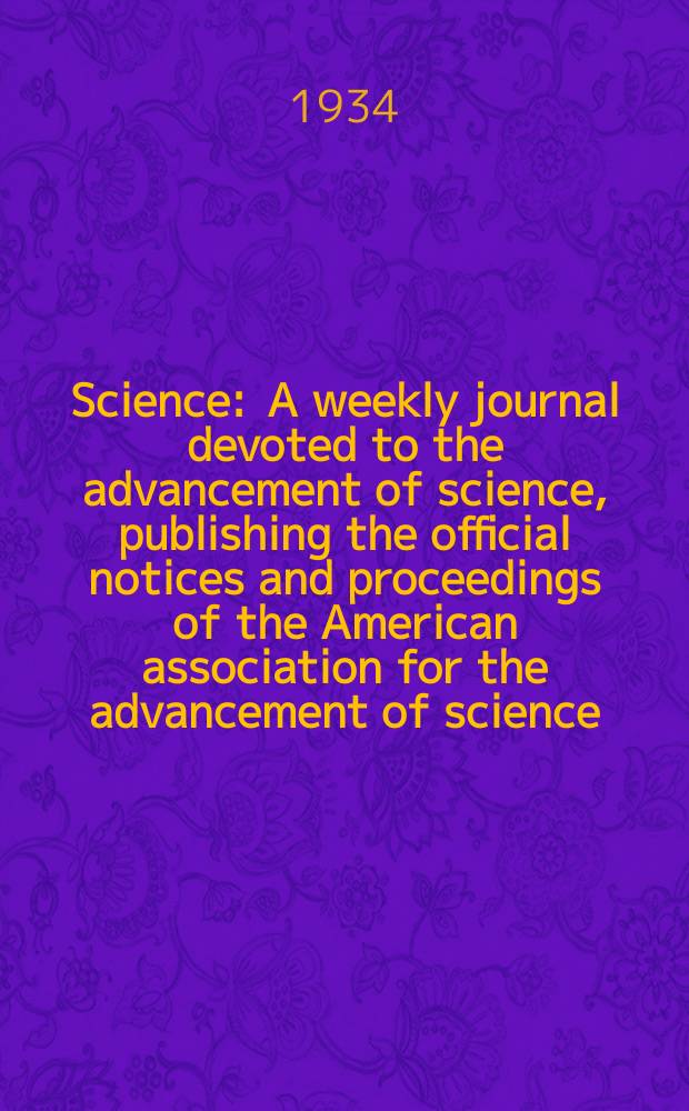 Science : A weekly journal devoted to the advancement of science, publishing the official notices and proceedings of the American association for the advancement of science. N.S., Vol.79, №2051