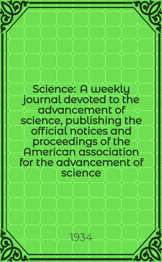 Science : A weekly journal devoted to the advancement of science, publishing the official notices and proceedings of the American association for the advancement of science. N.S., Vol.79, №2059