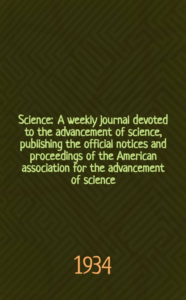Science : A weekly journal devoted to the advancement of science, publishing the official notices and proceedings of the American association for the advancement of science. N.S., Vol.79, №2061
