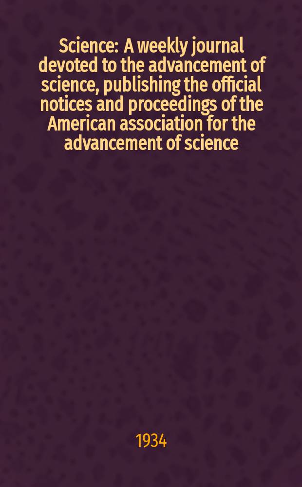 Science : A weekly journal devoted to the advancement of science, publishing the official notices and proceedings of the American association for the advancement of science. N.S., Vol.80, №2067