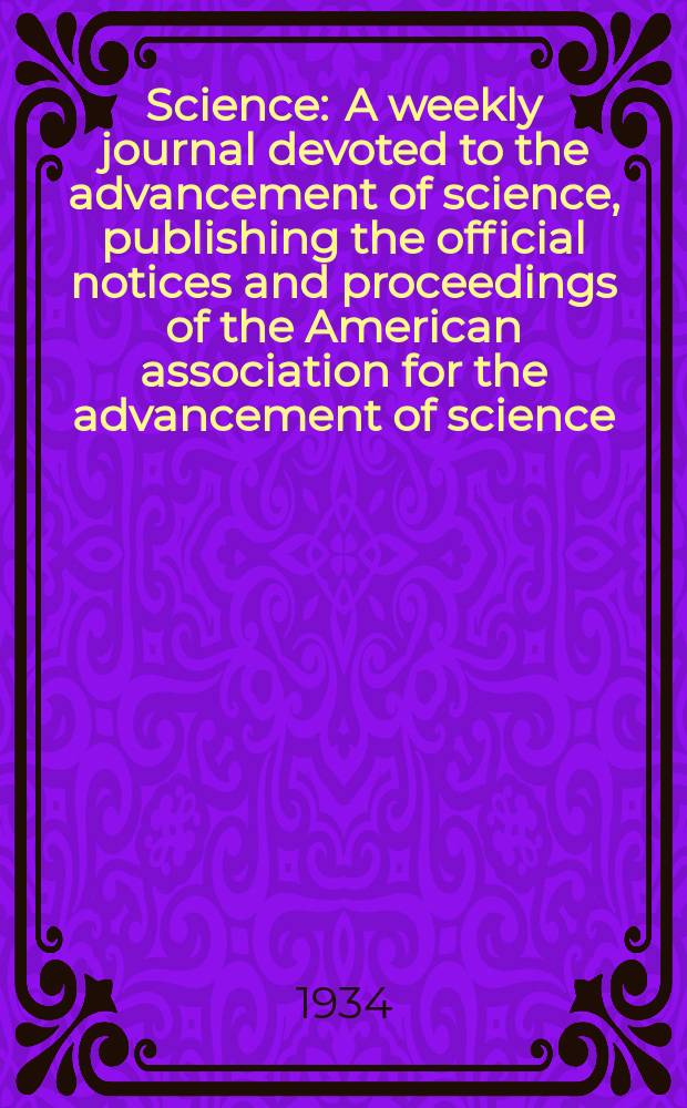 Science : A weekly journal devoted to the advancement of science, publishing the official notices and proceedings of the American association for the advancement of science. N.S., Vol.80, №2077