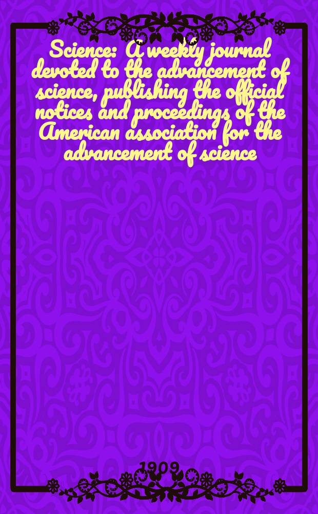 Science : A weekly journal devoted to the advancement of science, publishing the official notices and proceedings of the American association for the advancement of science. N.S., Vol.29, №748