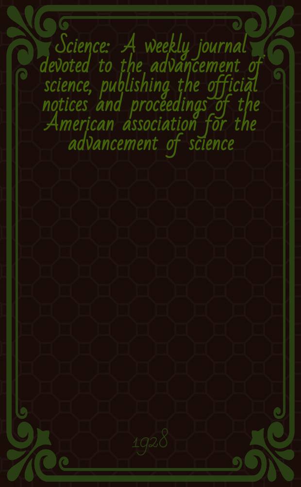 Science : A weekly journal devoted to the advancement of science, publishing the official notices and proceedings of the American association for the advancement of science. N.S., Vol.68, №1751