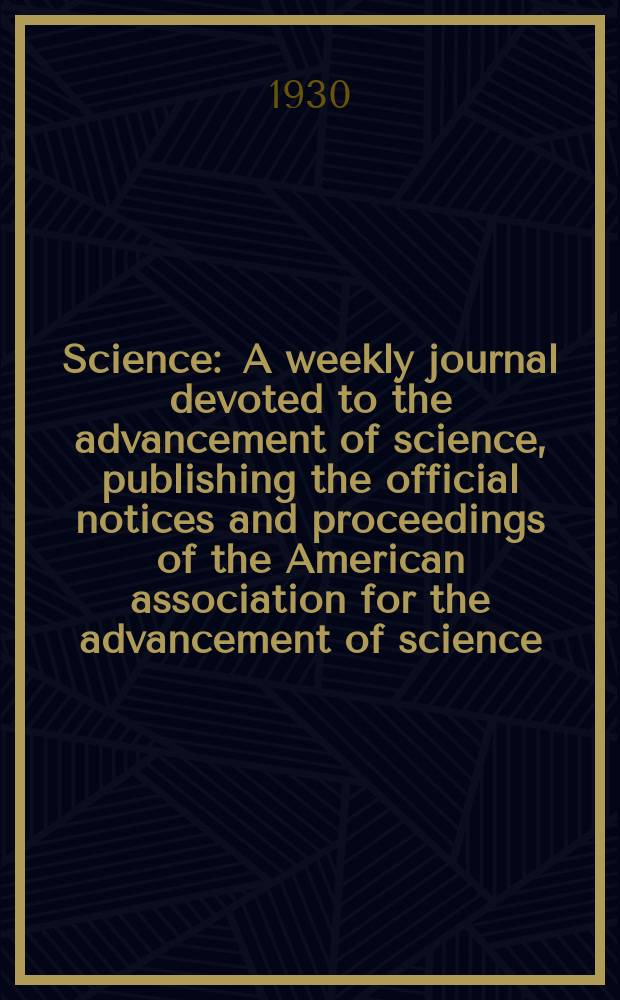 Science : A weekly journal devoted to the advancement of science, publishing the official notices and proceedings of the American association for the advancement of science. N.S., Vol.71, №1839