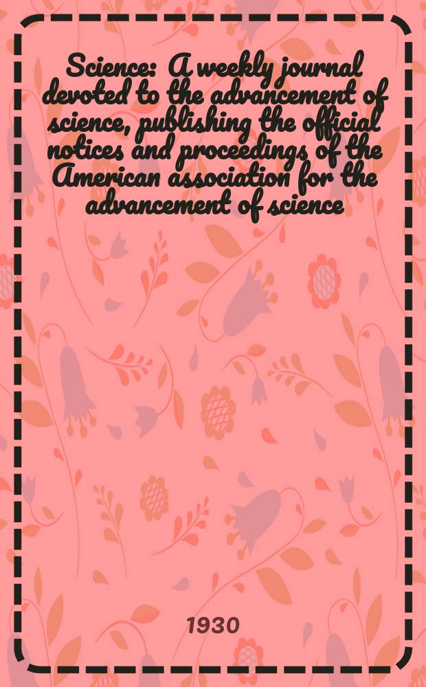 Science : A weekly journal devoted to the advancement of science, publishing the official notices and proceedings of the American association for the advancement of science. N.S., Vol.72, №1872