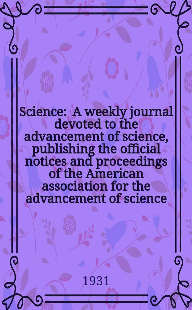 Science : A weekly journal devoted to the advancement of science, publishing the official notices and proceedings of the American association for the advancement of science. N.S., Vol.74, №1906