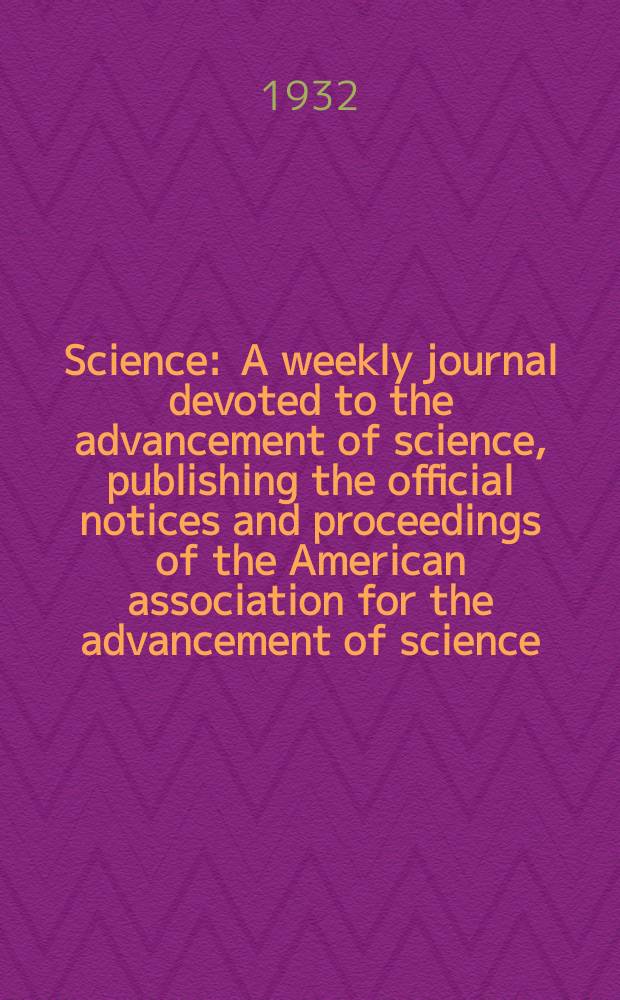 Science : A weekly journal devoted to the advancement of science, publishing the official notices and proceedings of the American association for the advancement of science. N.S., Vol.75, №1952