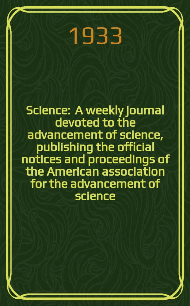 Science : A weekly journal devoted to the advancement of science, publishing the official notices and proceedings of the American association for the advancement of science. N.S., Vol.77, №1986