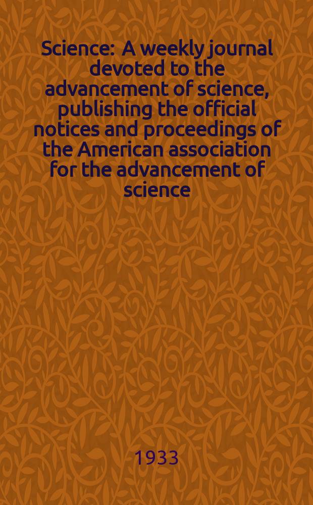 Science : A weekly journal devoted to the advancement of science, publishing the official notices and proceedings of the American association for the advancement of science. N.S., Vol.77, №2003