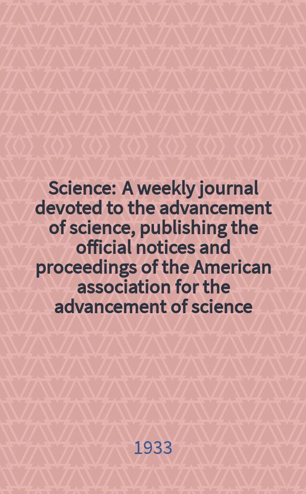 Science : A weekly journal devoted to the advancement of science, publishing the official notices and proceedings of the American association for the advancement of science. N.S., Vol.78, №2022