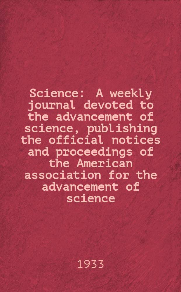 Science : A weekly journal devoted to the advancement of science, publishing the official notices and proceedings of the American association for the advancement of science. N.S., Vol.78, №2023