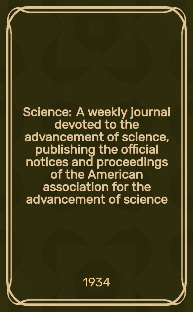 Science : A weekly journal devoted to the advancement of science, publishing the official notices and proceedings of the American association for the advancement of science. N.S., Vol.80, №2066