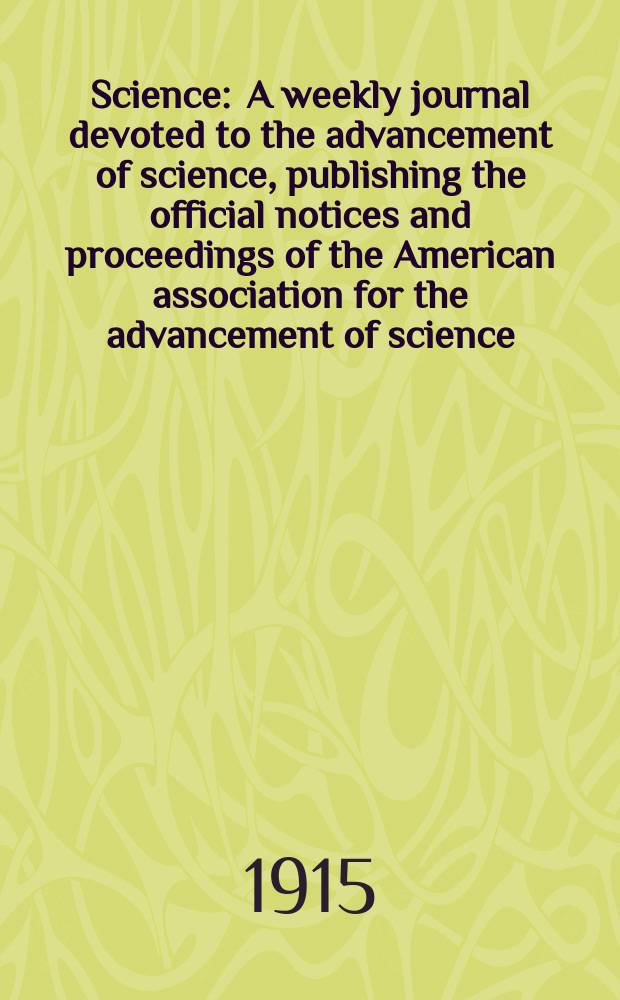 Science : A weekly journal devoted to the advancement of science, publishing the official notices and proceedings of the American association for the advancement of science. N.S., Vol.41, №1050