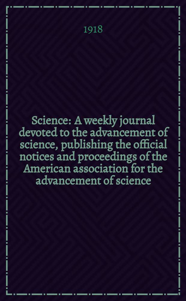 Science : A weekly journal devoted to the advancement of science, publishing the official notices and proceedings of the American association for the advancement of science. N.S., Vol.48, №1236