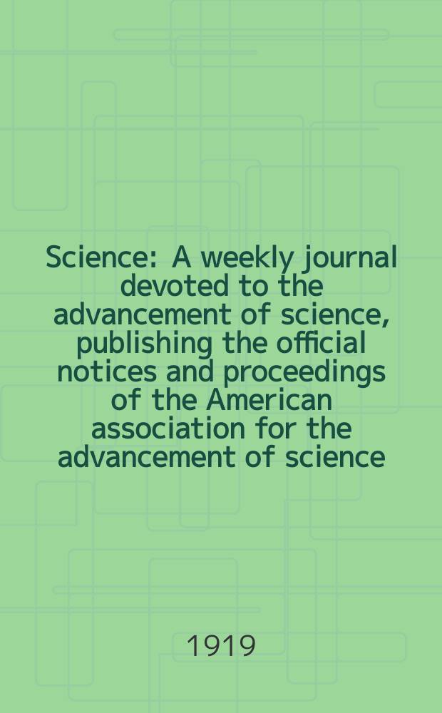 Science : A weekly journal devoted to the advancement of science, publishing the official notices and proceedings of the American association for the advancement of science. N.S., Vol.49, №1263