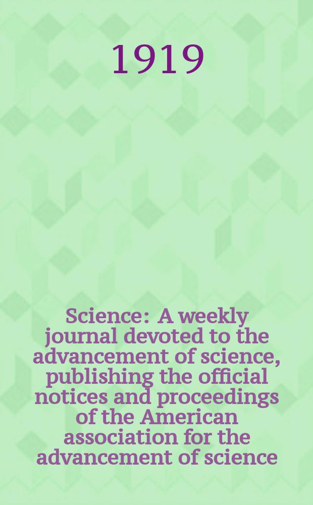 Science : A weekly journal devoted to the advancement of science, publishing the official notices and proceedings of the American association for the advancement of science. N.S., Vol.49, №1266